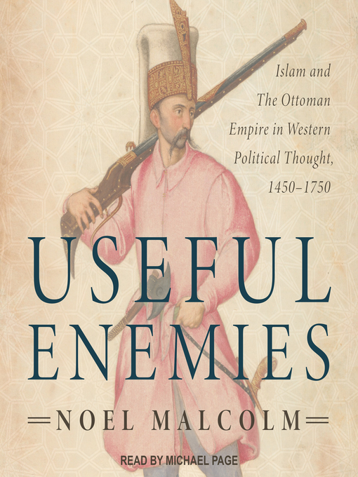 Title details for Useful Enemies by Noel Malcolm - Available